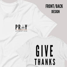 Load image into Gallery viewer, 'PRAY ATTENTION" ™ UNISEX SHORT SLEEVED TEE +colors (front/back design)