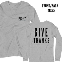 Load image into Gallery viewer, 'PRAY ATTENTION" ™ UNISEX LONG SLEEVED TEE +colors (front/back design)